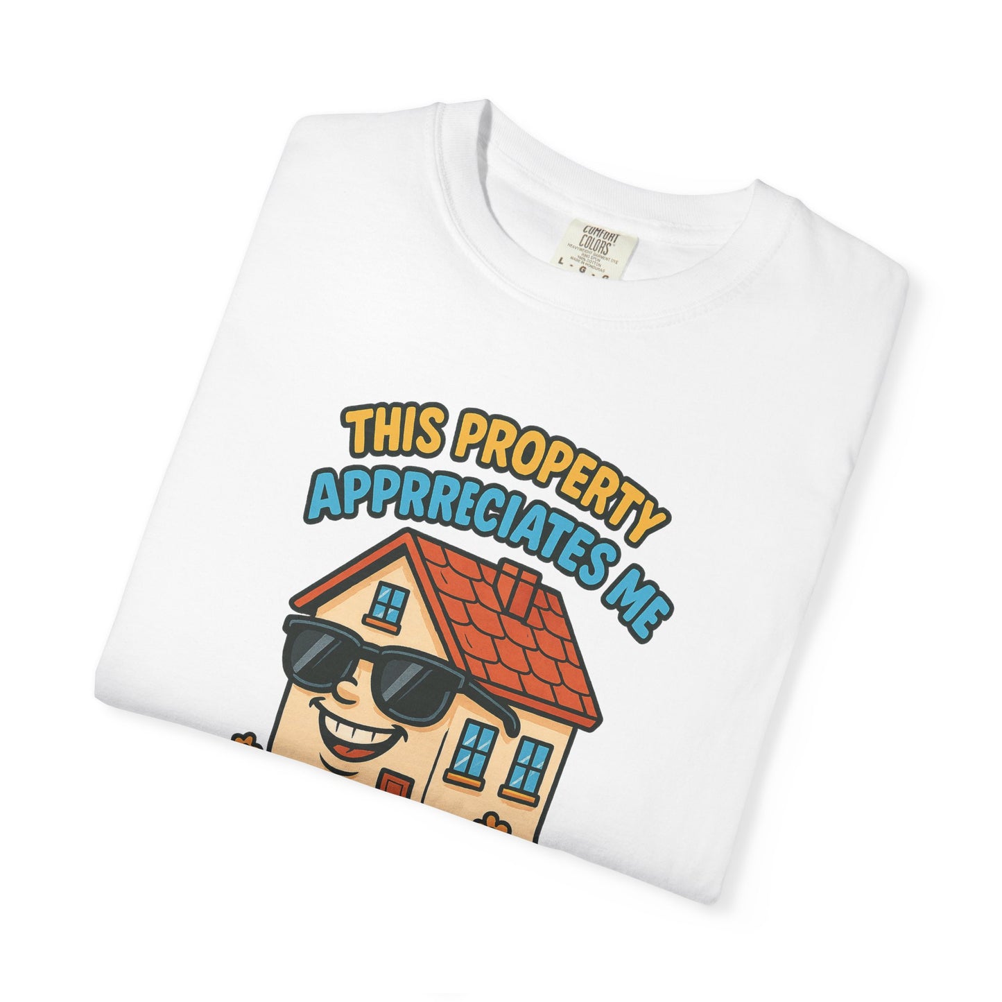 Property Appreciation T-Shirt (Unisex Casual Tee)