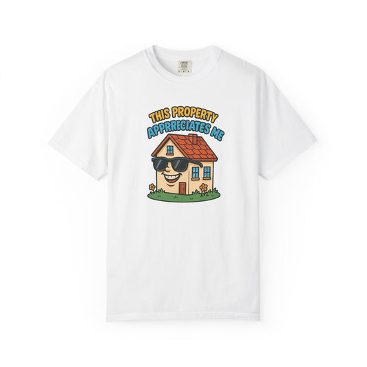 Property Appreciation T-Shirt (Unisex Casual Tee)