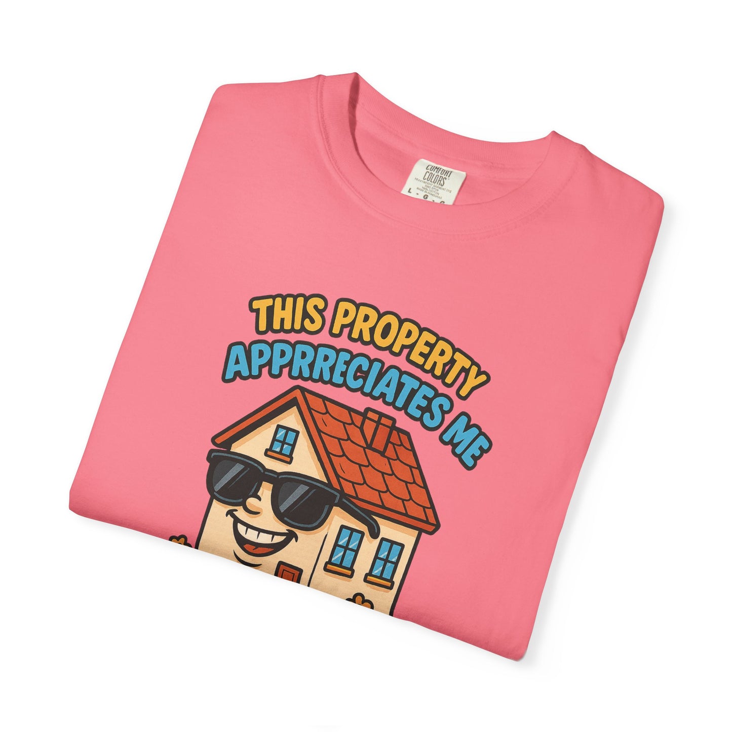 Property Appreciation T-Shirt (Unisex Casual Tee)